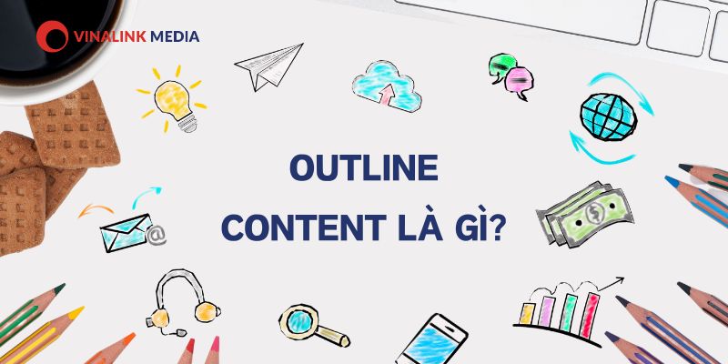 Outline content là gì?
